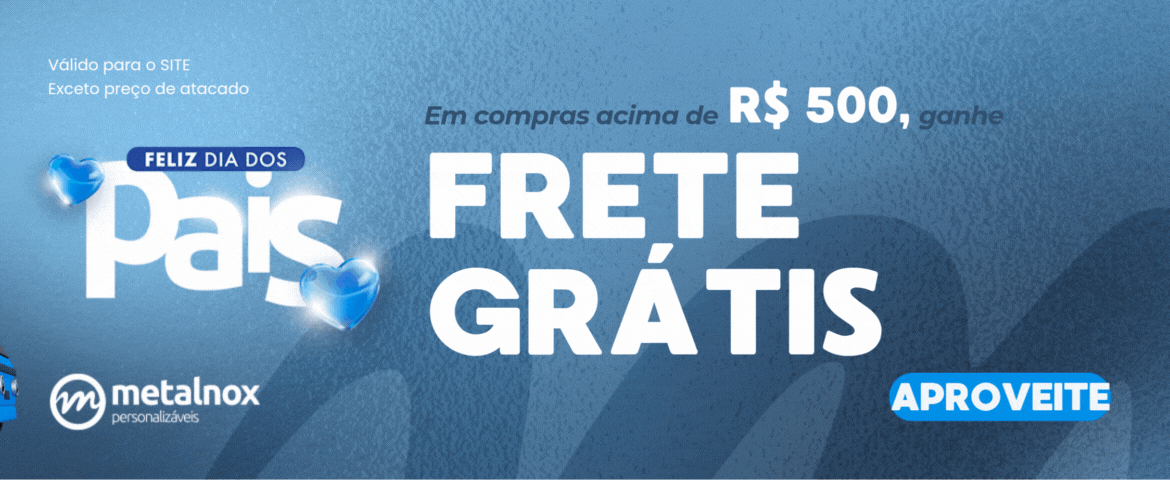 MUDOU, o frete grátis agora é para compras acima de R$ 500, não perca essa chance!