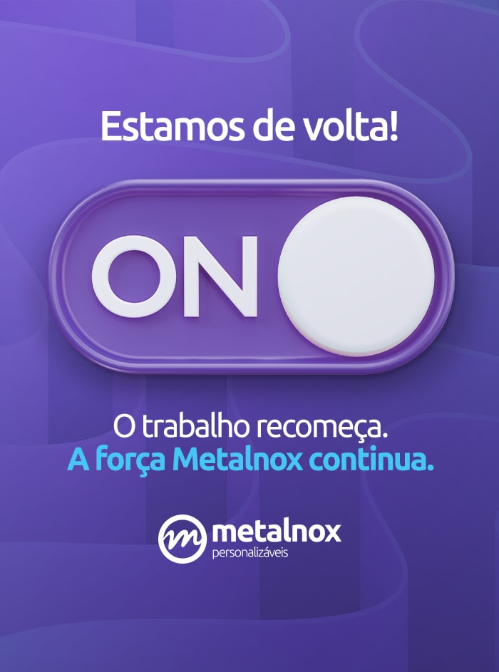 Estamos de volta, o trabalho recomeça e a força Metalnox continua